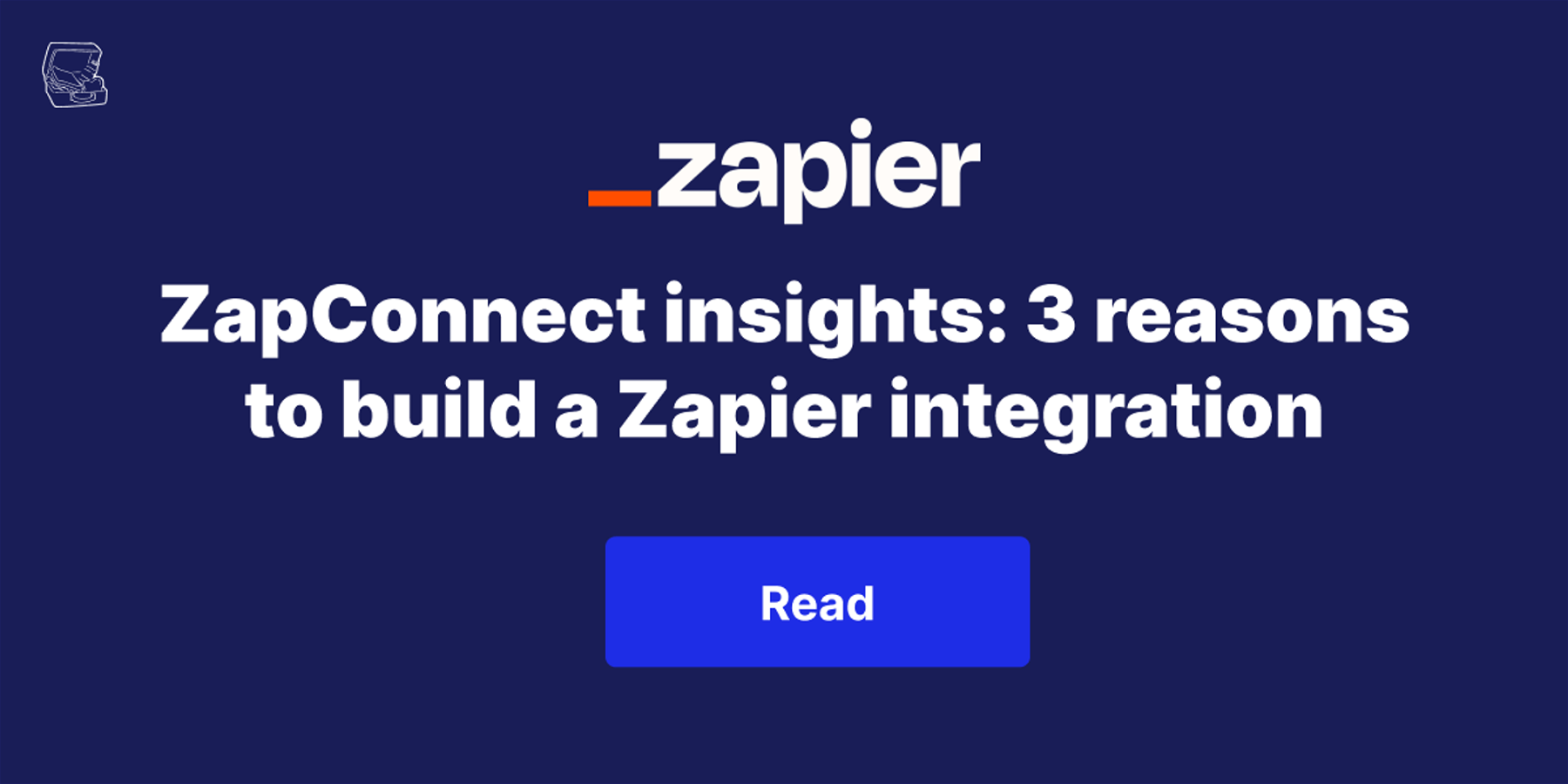 ZapConnect insights: 3 reasons to build a Zapier integration