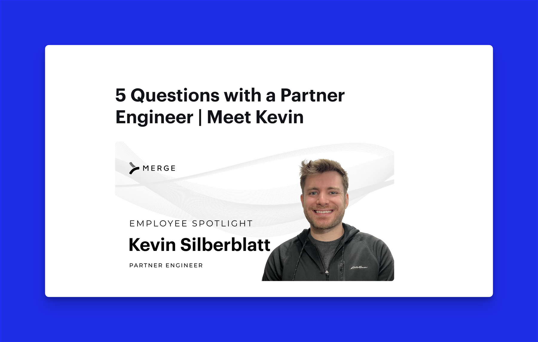 Screenshot from Merge.dev interview on partner engineering source: https://www.merge.dev/blog/5-questions-with-a-partner-engineer-meet-kevin