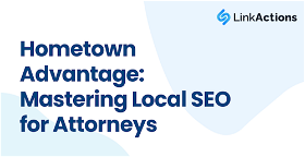 Hometown Advantage: Mastering Local SEO for Attorneys