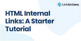 HTML Internal Links: A Starter Tutorial
