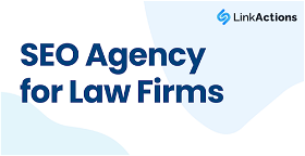 SEO Agency for Law Firms — Introducing LinkActions