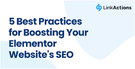 5 Best Practices for Boosting Your Elementor Website's SEO