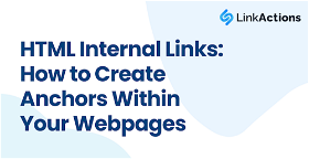 HTML Internal Links: How to Create Anchors Within Your Webpages