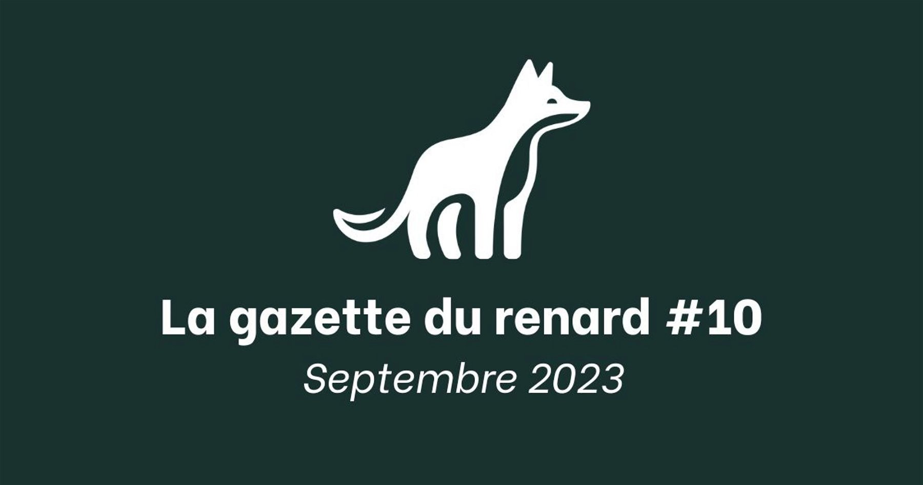 La Gazette du renard #10 - Septembre 2023