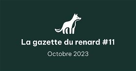 La Gazette du renard #11 - Octobre 2023