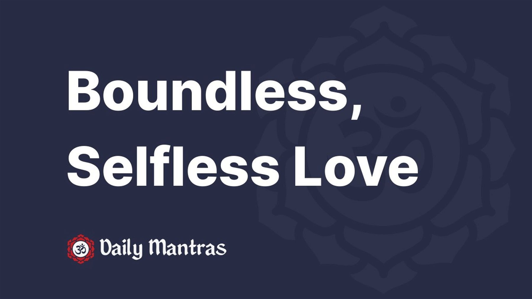 Boundless, Selfless Love