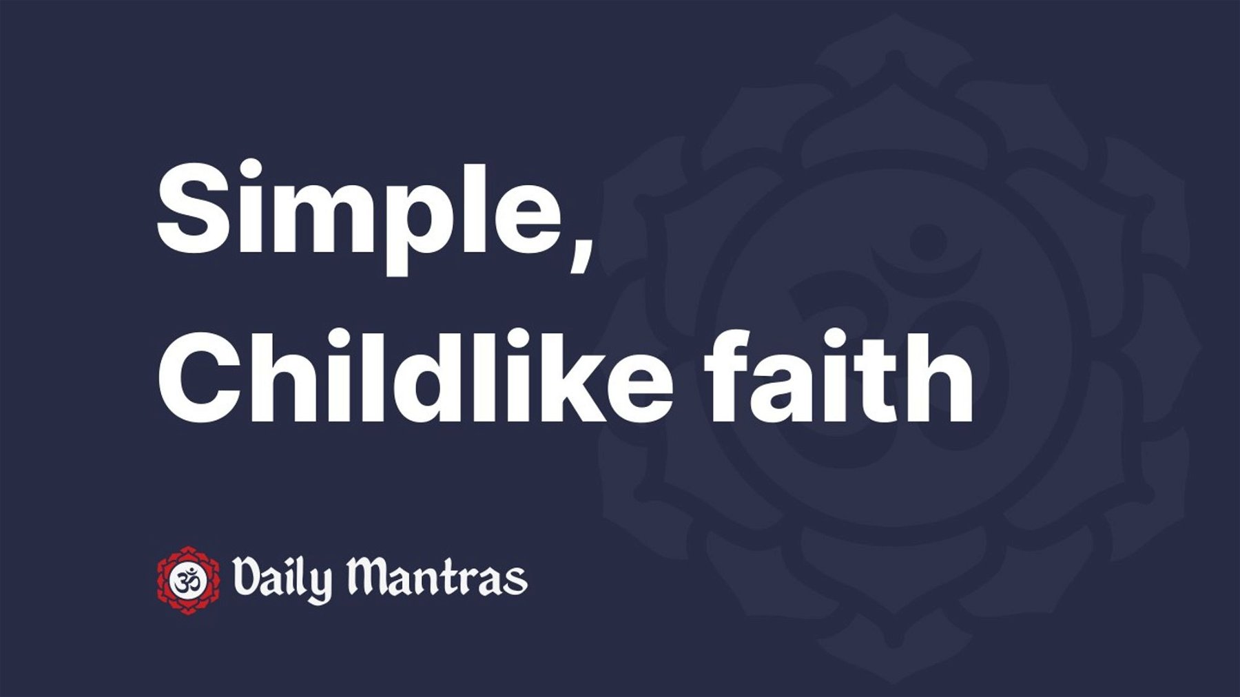 Simple, Childlike Faith