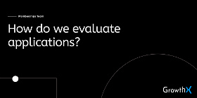 How do we evaluate applications? 