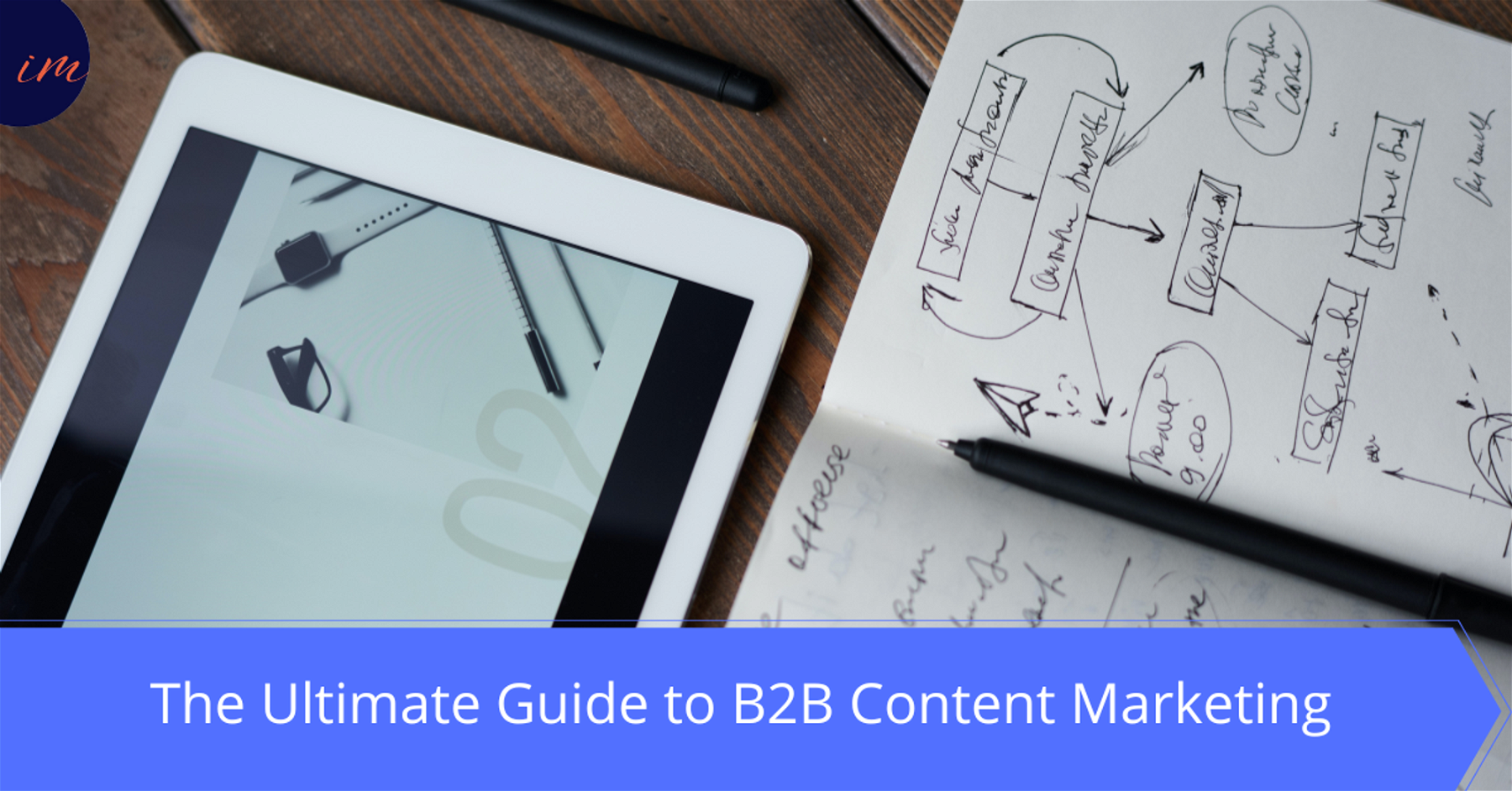 B2B Content Marketing: The Ultimate Guide 
