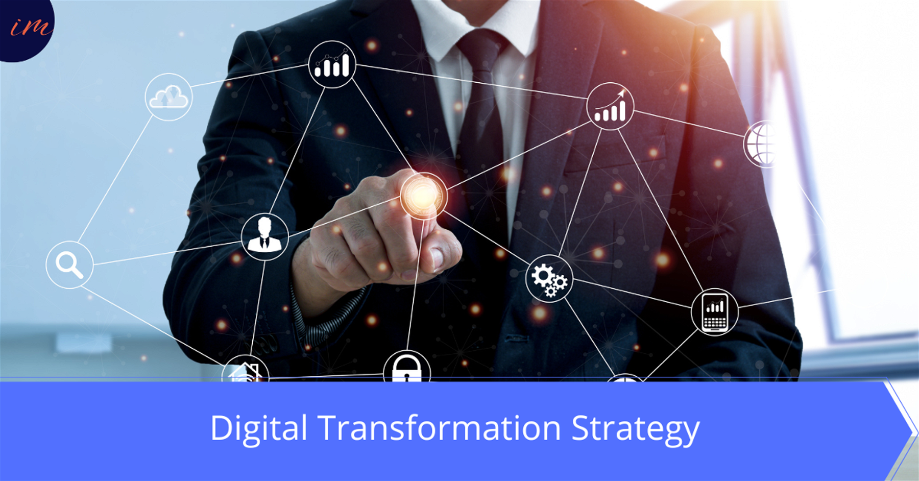 6 Key Steps in Your Digital Transformation Strategy