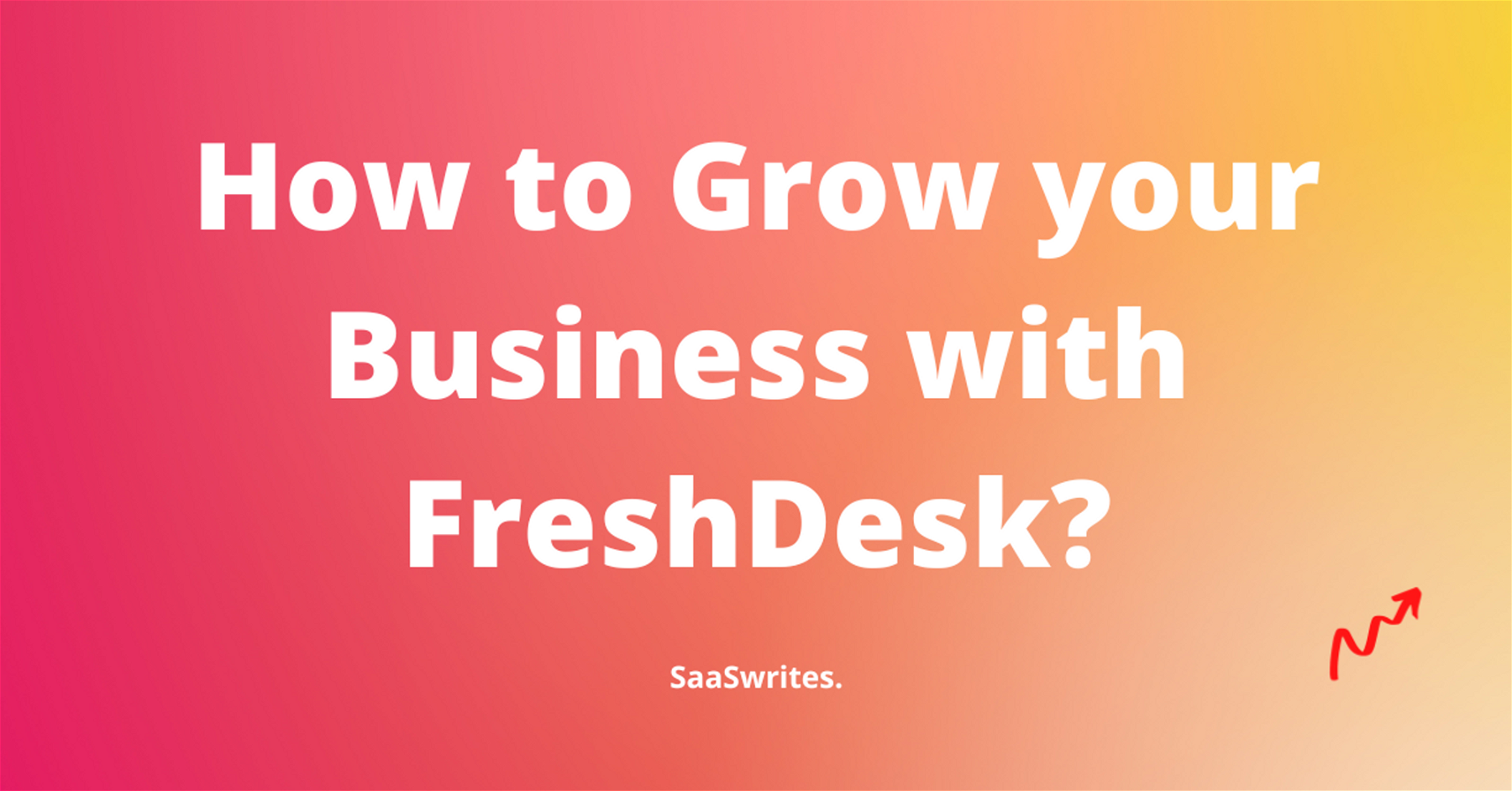 Freshdesk: How to Build an Ultimate Customer Engagement Journey for Your Business (2023)