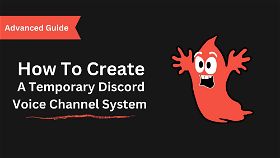 How to Create a Temporary Discord Voice Channel System with BotGhost